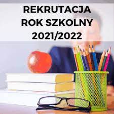 Terminy Rekrutacji na rok szkolny 2021/2022